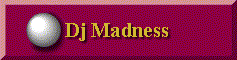 DJ MADNESS